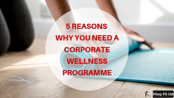5 Reasons Why You Need A Corporate Wellness Programme